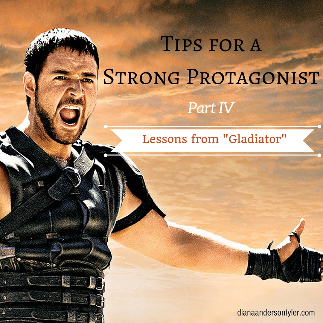 Tips for a Strong Protagonist - Part IV - Lessons from Gladiator