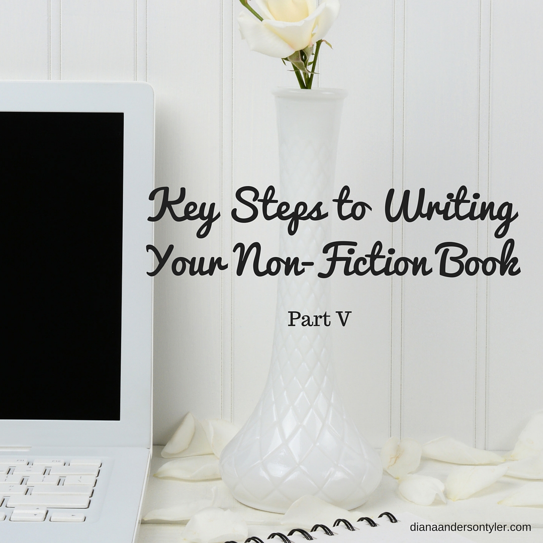 Keys to Writing Your Non-Fiction Book - Part V by Diana Tyler