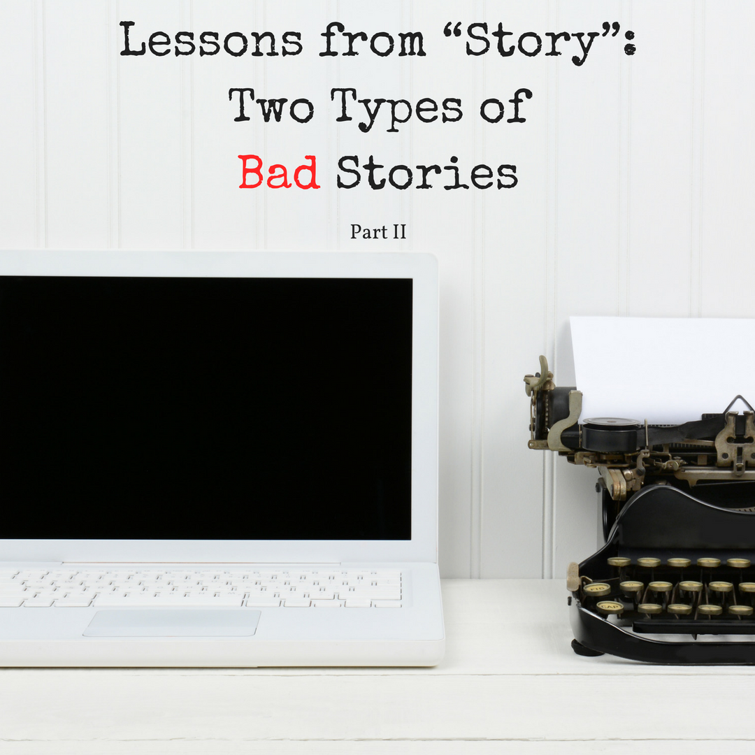 Lessons from “Story”-Two Types of Bad Stories by Diana Tyler