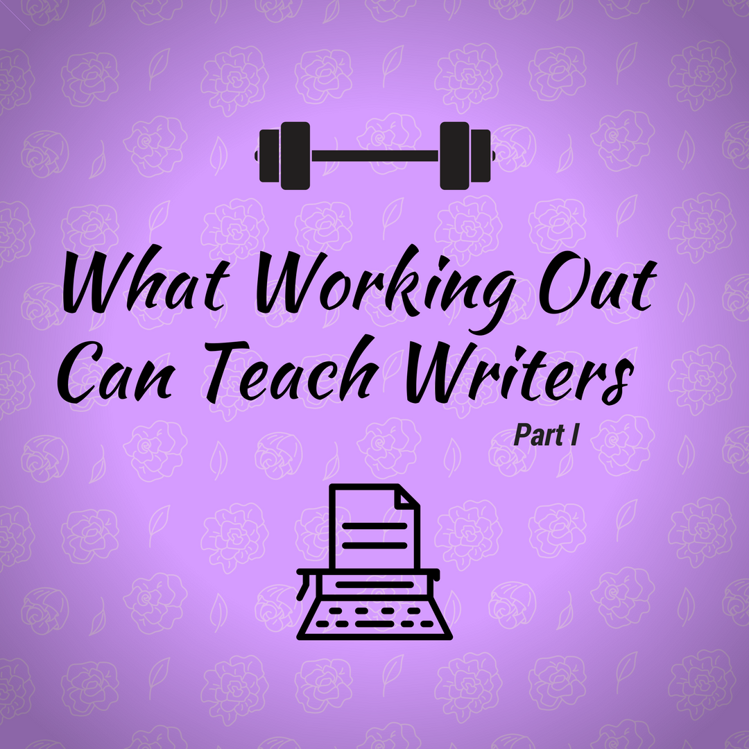 What Working Out Can Teach Writers - by Diana Tyler