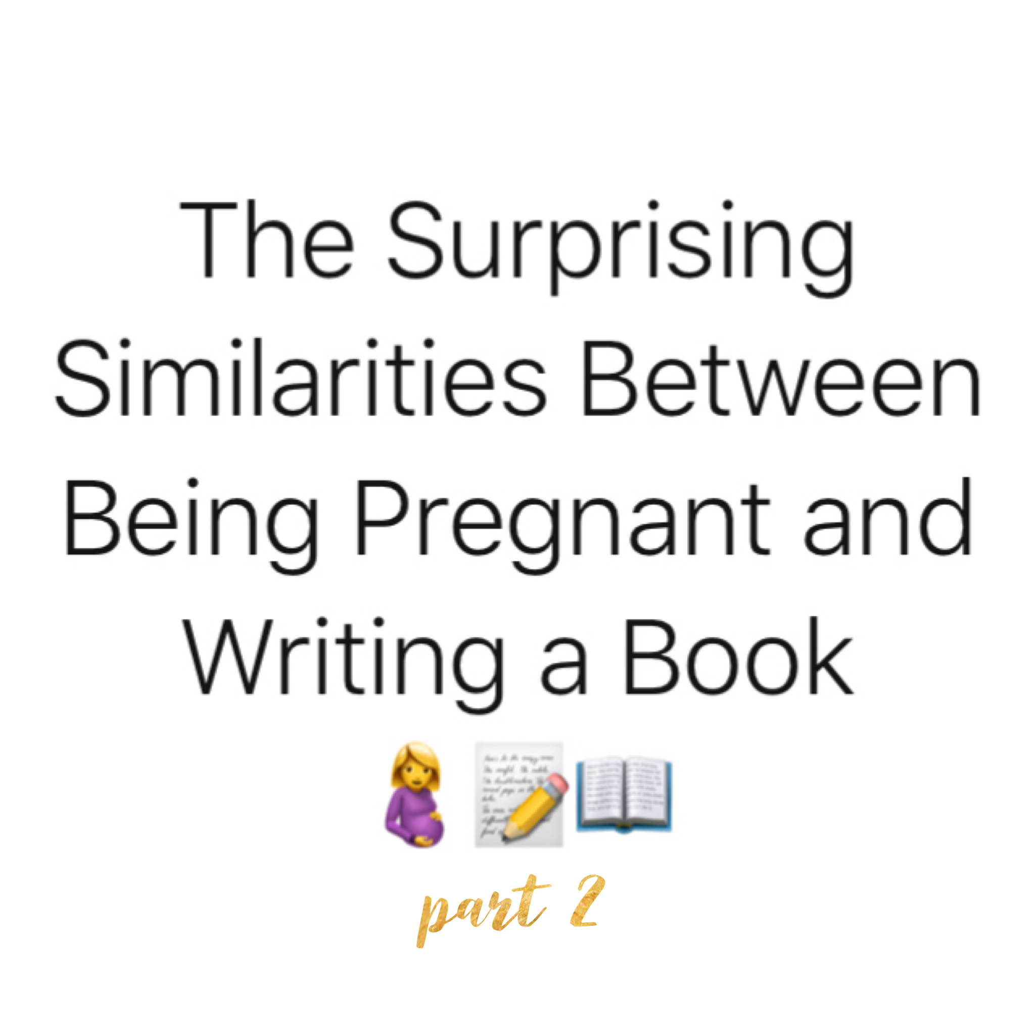 The Surprising Similarities Between Being Pregnant and Writing a Book - Part 2 by Diana Tyler