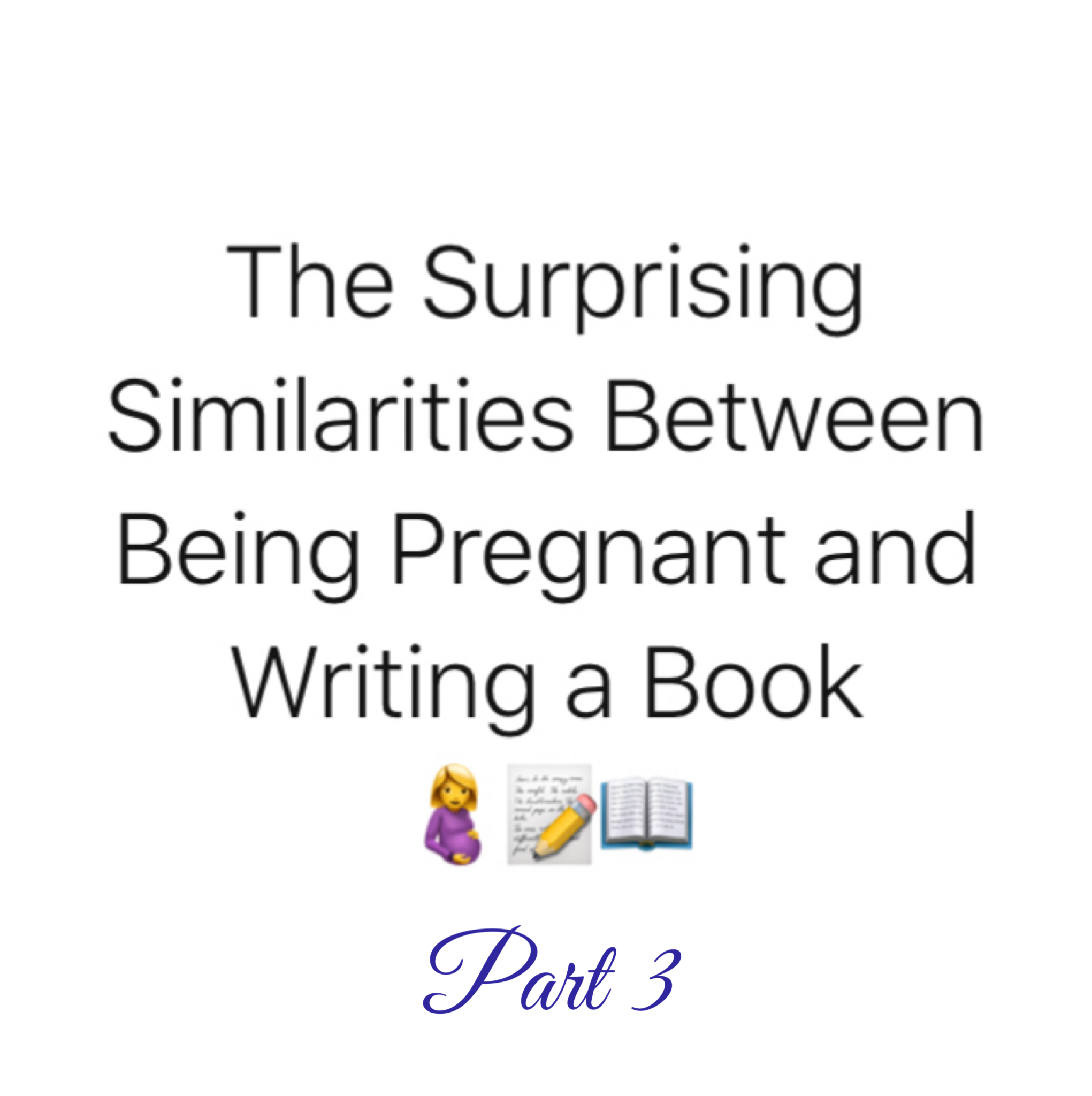 The Surprising Similarities Between Being Pregnant and Writing a Book - Part 3 by Diana Tyler