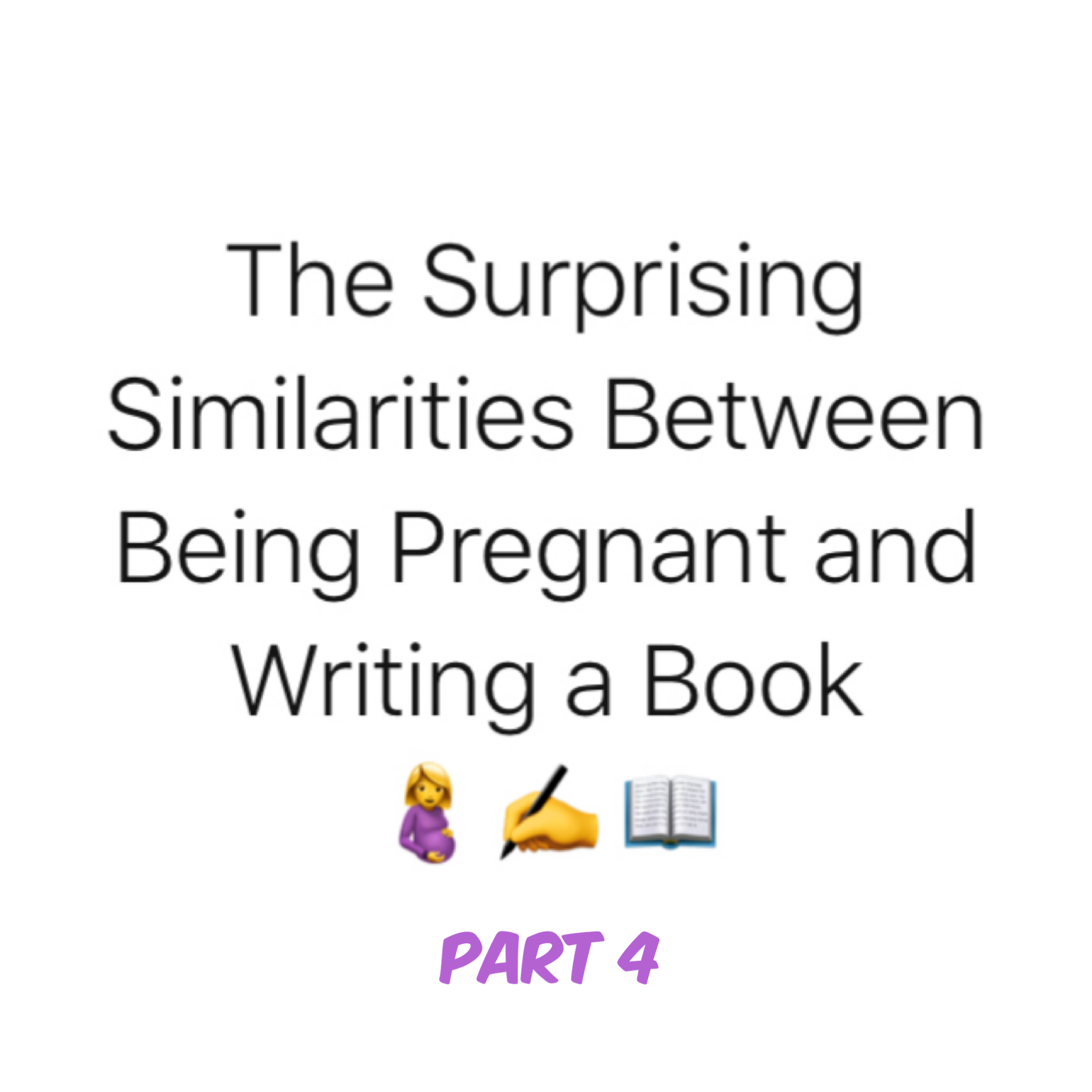 The Surprising Similarities Between Being Pregnant and Writing a Book – Part IV by Diana Tyler